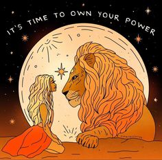 a lion and a woman sitting in front of a full moon with the words it's time to own your power