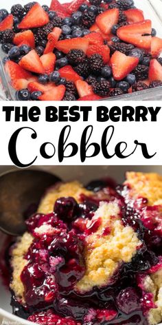 the best berry cobbler recipe is made with fresh berries and blueberries
