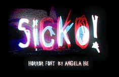 a neon sign that says sickol horror font by angelia he on the screen