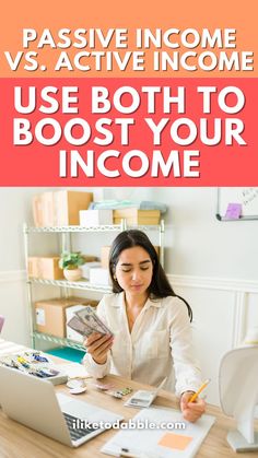 a woman sitting at a desk in front of a laptop with the words passive income vs active