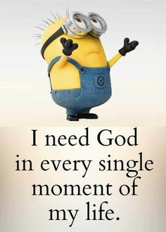 a minion with the words, a relationship with god is the best relationships you can have