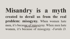 an old black and white photo with the words missandry is a myth created to derail us from the real problem