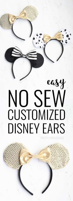 mickey ears with the words easy no sew customized disney ears on them in black, white and gold