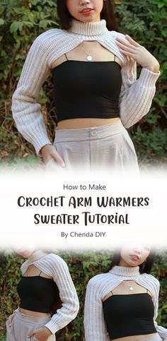 an image of a woman wearing crop top and pants with the text how to make crochet arm warmers