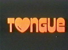 the word tongue written in neon orange letters on a black background with an orange heart