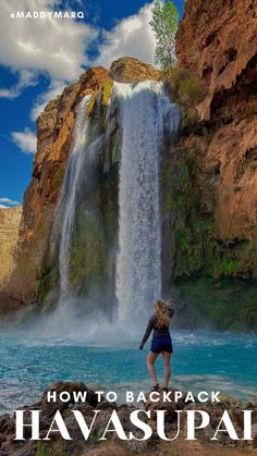 image of a backpacker at Havasu Falls with text "how to backpack Havasupai Backpacking, Wisconsin, Mooney Falls, Hello Stranger, Havasu Falls, Fall Reading, What To Pack