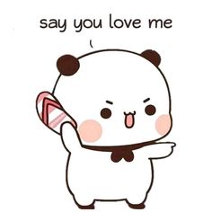 a cartoon bear with the words say you love me