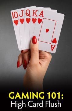 a hand holding four playing cards with the words gaming 101 high card flush