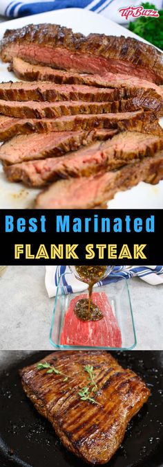 the best marinated flank steak recipe is shown in this collage, and it's ready to be eaten