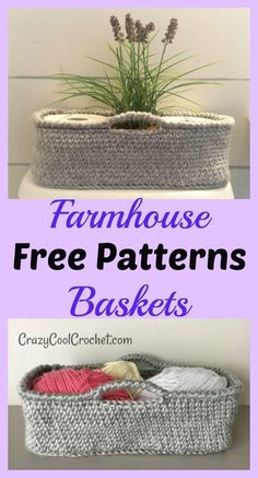 two baskets with yarn in them and the words farmhousee free patterns basketes on top