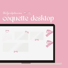 a computer screen with pink bows on it and the words, coquette desktop