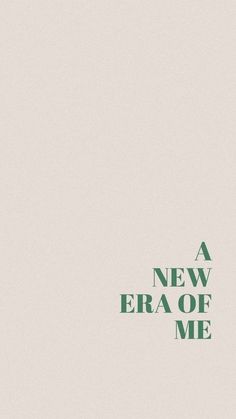 a green and white poster with the words'a new era of me '