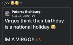 two tweets with the caption'virgos think their birthday is a national holiday '