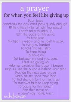 a poem written in purple with the words prayer for when you feel like giving up