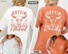 two women wearing matching shirts with the words gettin'hitched and an image of a cow skull