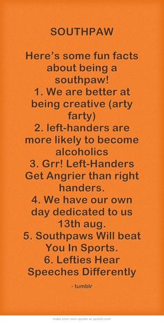 SOUTHPAW Here’s some fun facts about being a southpaw! 1. We... Lefty Facts, Left Handed Quotes, Lefty Problems, Left Handed Humor, Left Handed Problems, Left Handed Facts, Left Handed Crochet, Left Handed People, Pencil Sharpeners