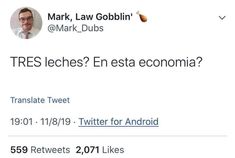 two tweets on twitter with one saying tres leches? en est economia?