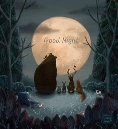 an image of a bear and other animals in front of the moon with words good night on it