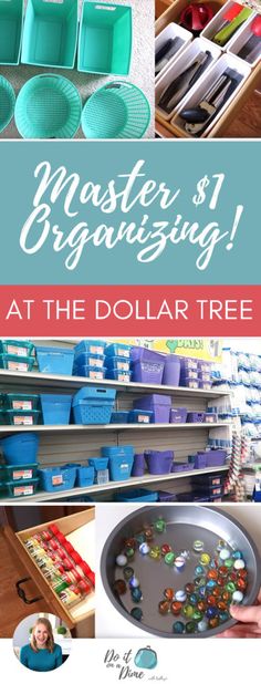 a collage of photos with text overlaying the words master organizing at the dollar tree