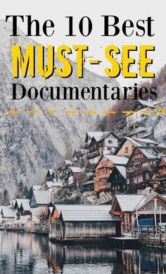 the 10 best must see documents