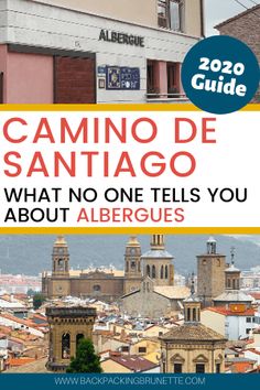 the front cover of a book with an image of buildings in the background and text that reads, camino de santiago what no one tells you about allerques