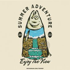 an image of a fish with the words,'summer adventure enjoy the view '