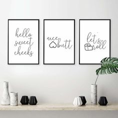 three black and white prints with the words hello, sweet, nice, shitt