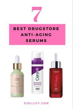 7 Best Drugstore Anti Aging Serum of 2023