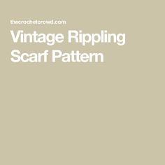 Vintage Rippling Scarf Pattern