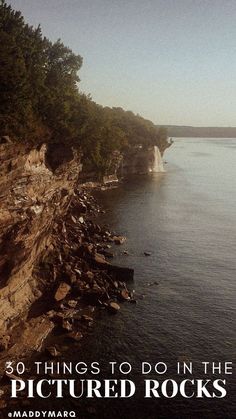 text "30 things to do in the Pictured Rocks Michigan" over image of spray falls from the Pictured Rocks Cliffs in Michigan Kayaks, Hiking Trails, Nice View, Kayaking