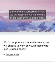 an image of a quote from george boye on the subject of this article, if our primary concern is to work with those who give us good ones