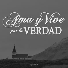 a church with the words ama y vive por la verdad