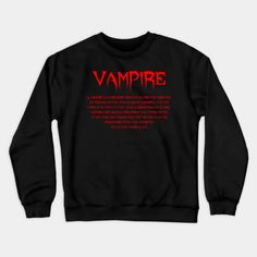 Vampire - Vampire - Crewneck Sweatshirt | TeePublic Horror Films, Sweatshirts, Cool Tees, Horror Movies, Crewneck Sweatshirt, Crew Neck Sweatshirt, Tee Shirts