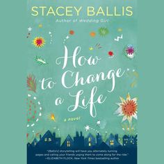 the cover of how to change a life by stacy ballis book review