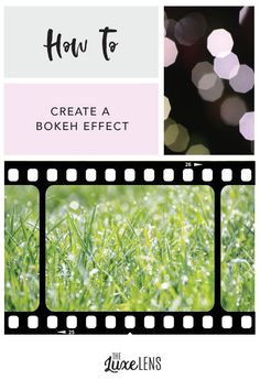 a film strip with the words how to create a bokeh effect on it