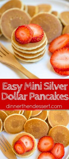 easy mini silver dollar pancakes with strawberries on top and the title overlay reads easy mini silver dollar pancakes