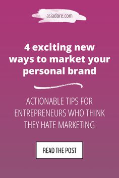 a pink background with the words, 4 exciting new ways to market your personal brand