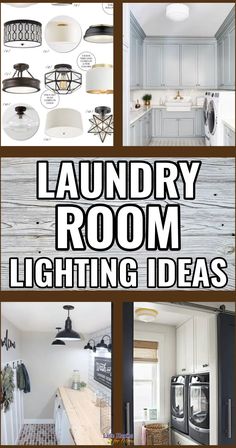 the words laundry room lighting ideas are shown in four different pictures, including an oven and sink
