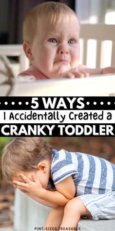 a toddler sitting on a bench with the words 5 ways i accidentally created a cranky toddler