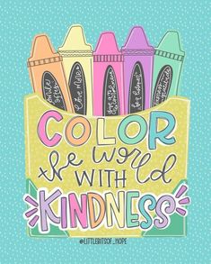 a colorful poster with the words color be used with kindness