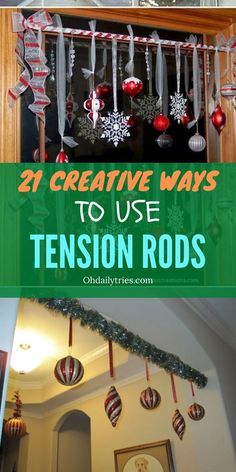 christmas decorations are hanging from the ceiling and in front of a fireplace with text overlay that reads, creative ways to use tension rods