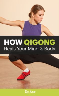 a woman doing yoga with the words how qgong heals your mind and body