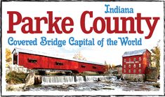 a red covered bridge in front of a water fall with the words parke county covered bridge capital of the world
