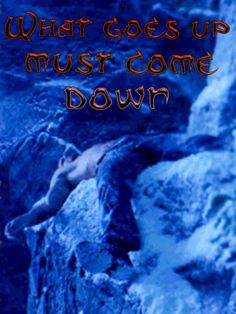 the cover of what goes up must come down, with an image of a man climbing on