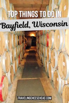 barrels with the words top things to do in bayfield, wisconsin