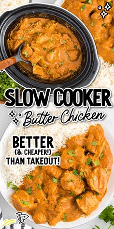 the slow cooker butter chicken is being served over rice