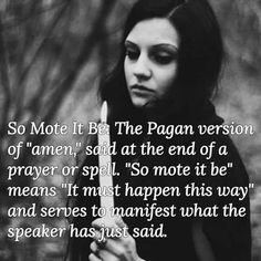 a woman holding a knife in her hand with a quote from the book, so mote it be the pagan version of'amen, said at the end of a prayer