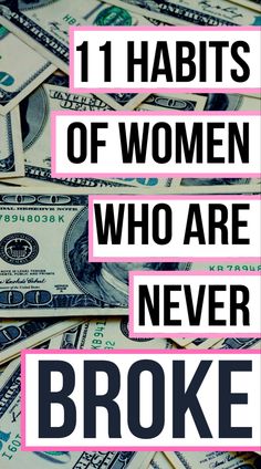 money with the words 11 habitts of women who are never broke