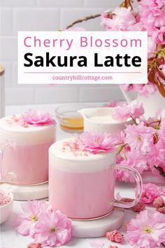 cherry blossom sakuura latte with pink flowers on the side and text overlay reading cherry blossom sakuura latte