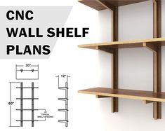 a wooden shelf with measurements for the top and bottom shelves on each side, along with text that reads cnc wall shelf plans